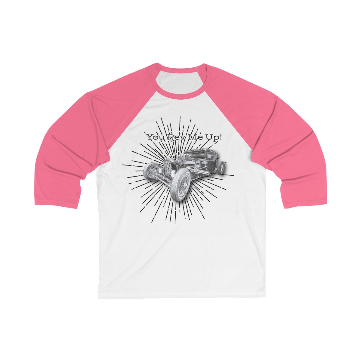 You Rev Me Up! Unisex 3/4 Sleeve Tee - Image 7