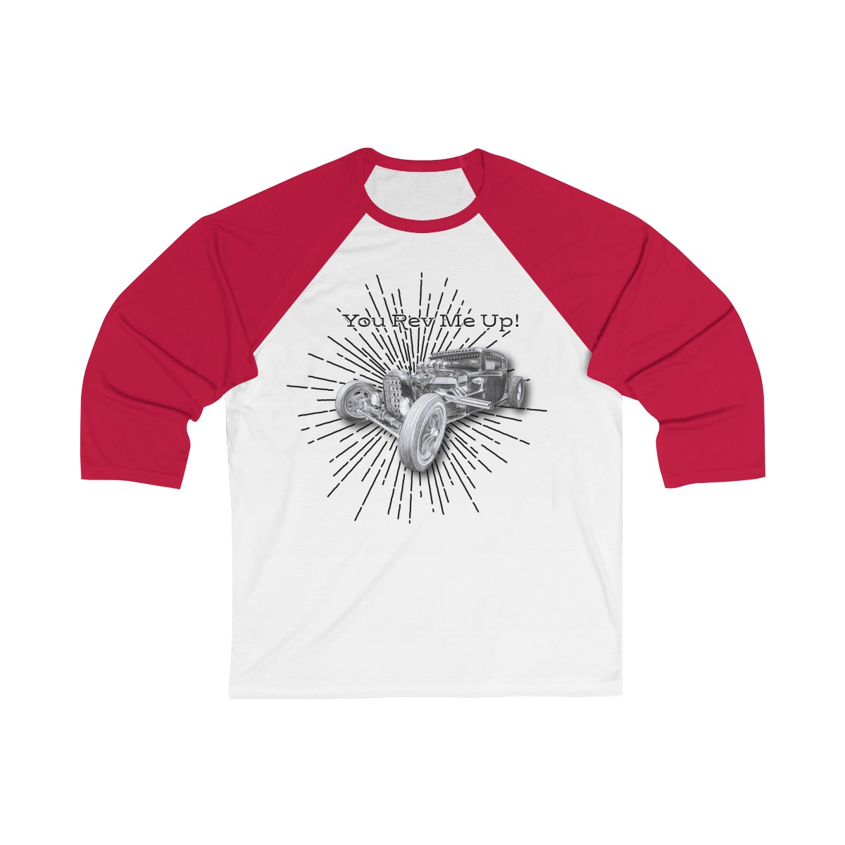 You Rev Me Up! Unisex 3/4 Sleeve Tee - Image 4